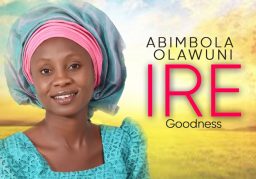 Ire "Goodness" - Abimbola Olawuni